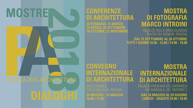 Padova 2018 Architettura – Mostre e Dialoghi