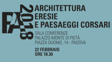 Associazione Culturale Di Architettura - Padova 2018 Architettura - Workshop Internazionale di Architettura